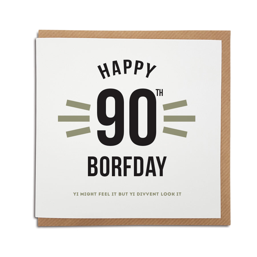 90th geordie birthday card. Reads: yi might feel it but yi divvent look it. Newcastle slang gifts. Newcastle cards shop