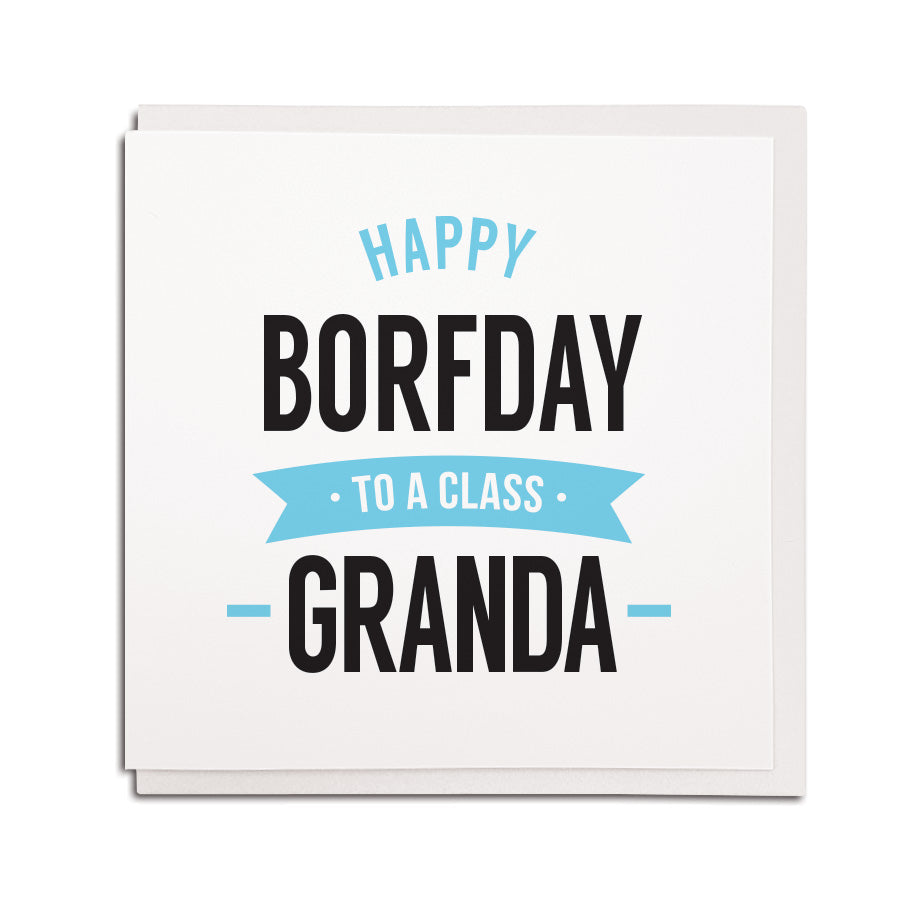 happy borfday (birthday) to a class Granda. Funny geordie cards using newcastle and northeast accent
