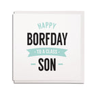 happy borfday (birthday) to a class son. Funny geordie cards using newcastle and northeast accent