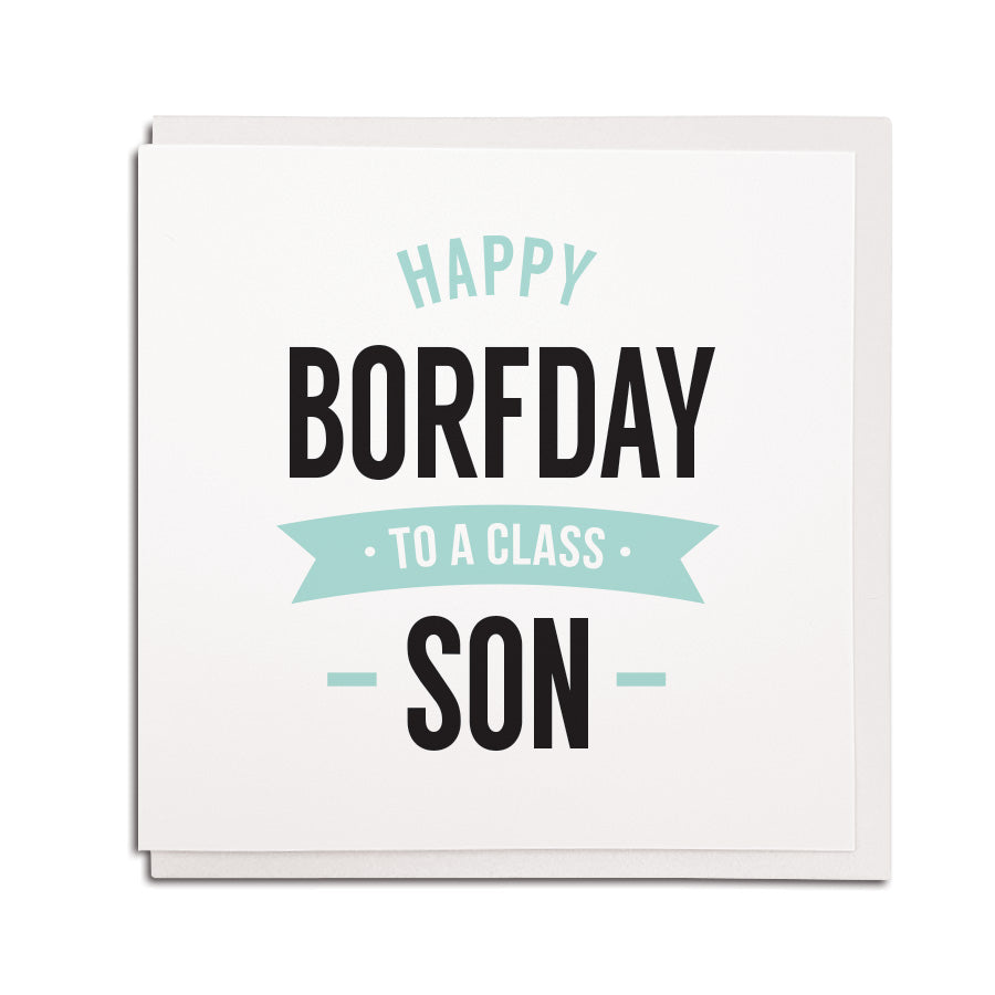 happy borfday (birthday) to a class son. Funny geordie cards using newcastle and northeast accent