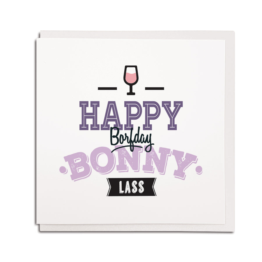 geordie cards for all occasions. Happy borfday bonny lass. Well known & popular newcastle slang sayings using northeast dialect