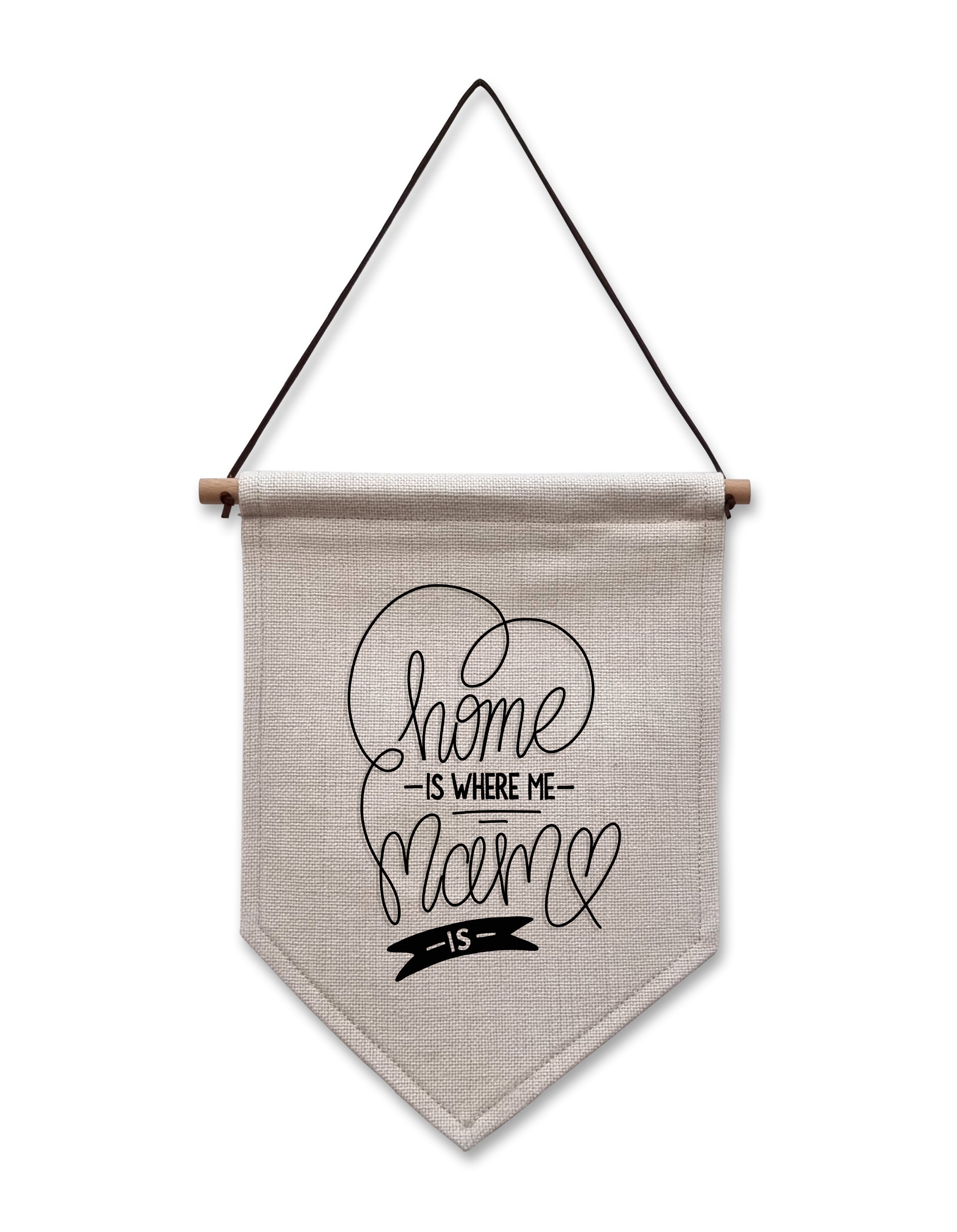 HOME IS WHERE ME MAM IS FUNNY GEORDIE NEWCASTLE QUOTE HANGING SIGN LINEN FLAG FOR MOTHERS DAY 