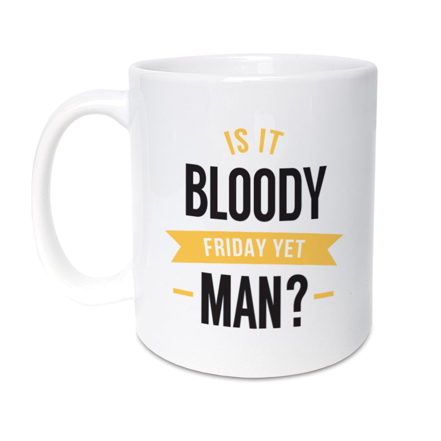 is it bloody friday yet man? Funny gifts for geordies mug & coaster set