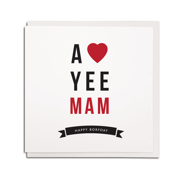 a love yee mam geordie birthday card. northeast newcastle cards shop