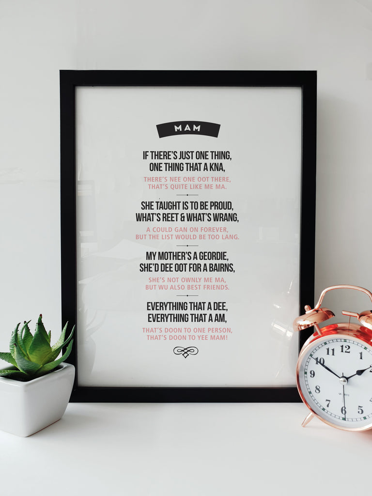 geordie poem for a mam. Sentimental print for mothers day designed by geordie gifts in newcastle, grainger market card shop