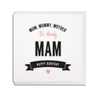 mum, mummy, mother. It's bloody MAM. Funny Geordie cards for a newcastle mothers birthday