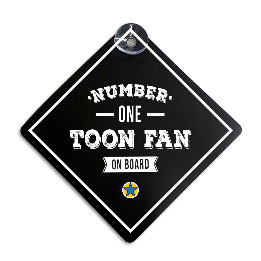 funny geordie card window sign for a newcastle united nufc fan and supporter which reads number one toon fan on board. Stick it on your back or side windows. perfect gift for a newcastle friend or driver