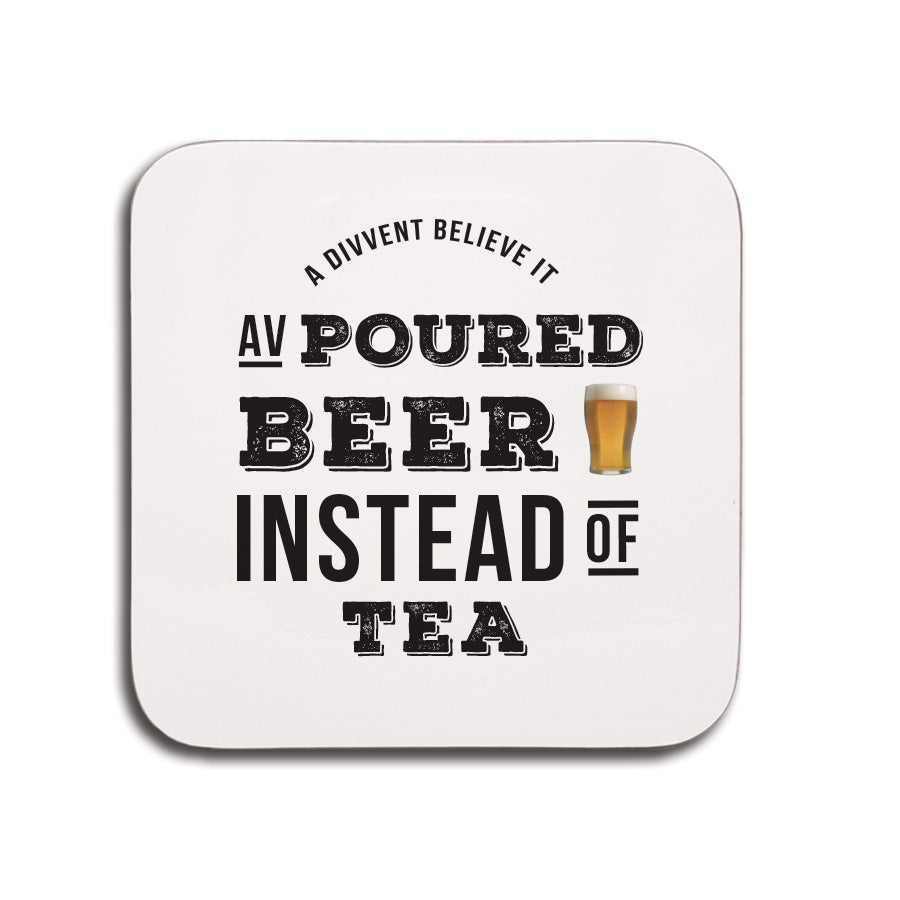 funny and unique geordie gifts coaster newcastle souvenir. Poured beer instead of tea.  Newcastle Merchandise