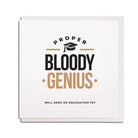 proper bloody genius. Well done on graduating pet. Funny Geordie cards. Newcastle Gift shop grainger market