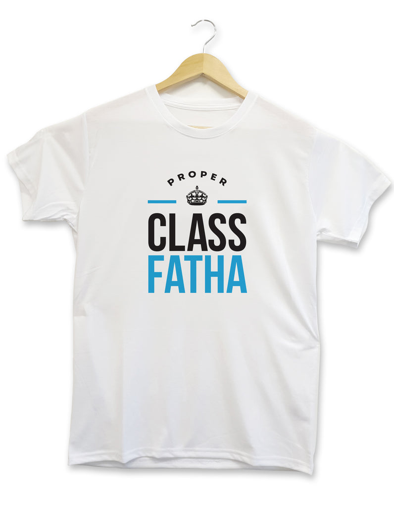 Proper class fatha. funny geordie t shirt newcastle present and gifts for dad on fathers day merch