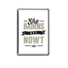 shy bairns get nowt new design geordie gifts newcastle souvenir