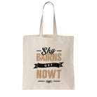 Popular newcastle phrase shy bairns get nowt. geordie gifts tote bag for life