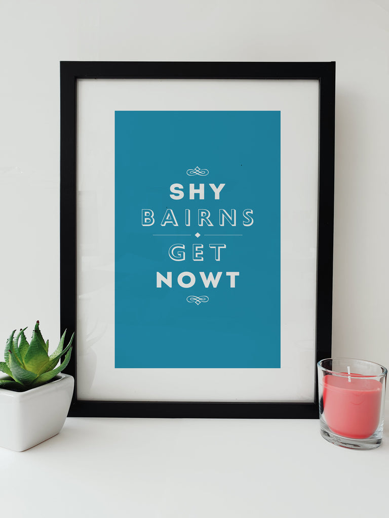 shy bairns get nowt popular newcstle saying geordie gifts blue framed print