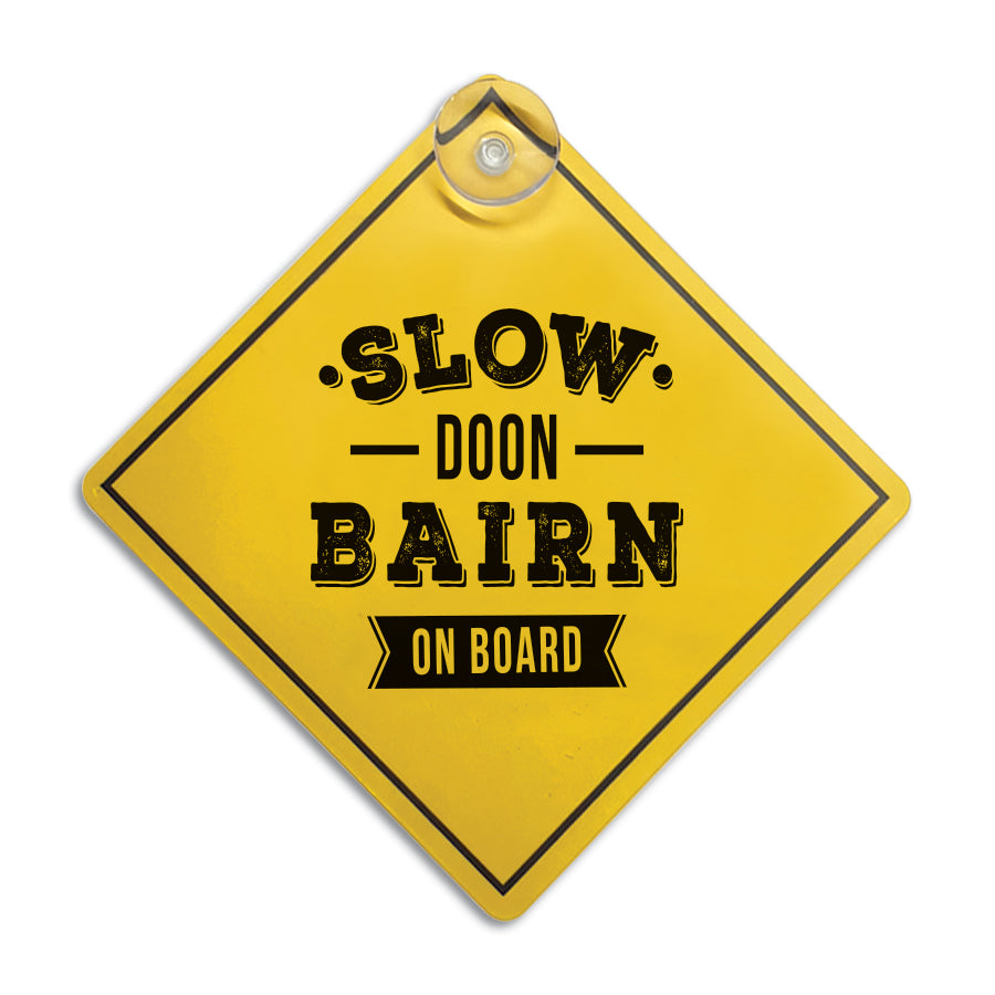 slow doon bairn on board funny geordie newcastle car window sign suction cup sticker