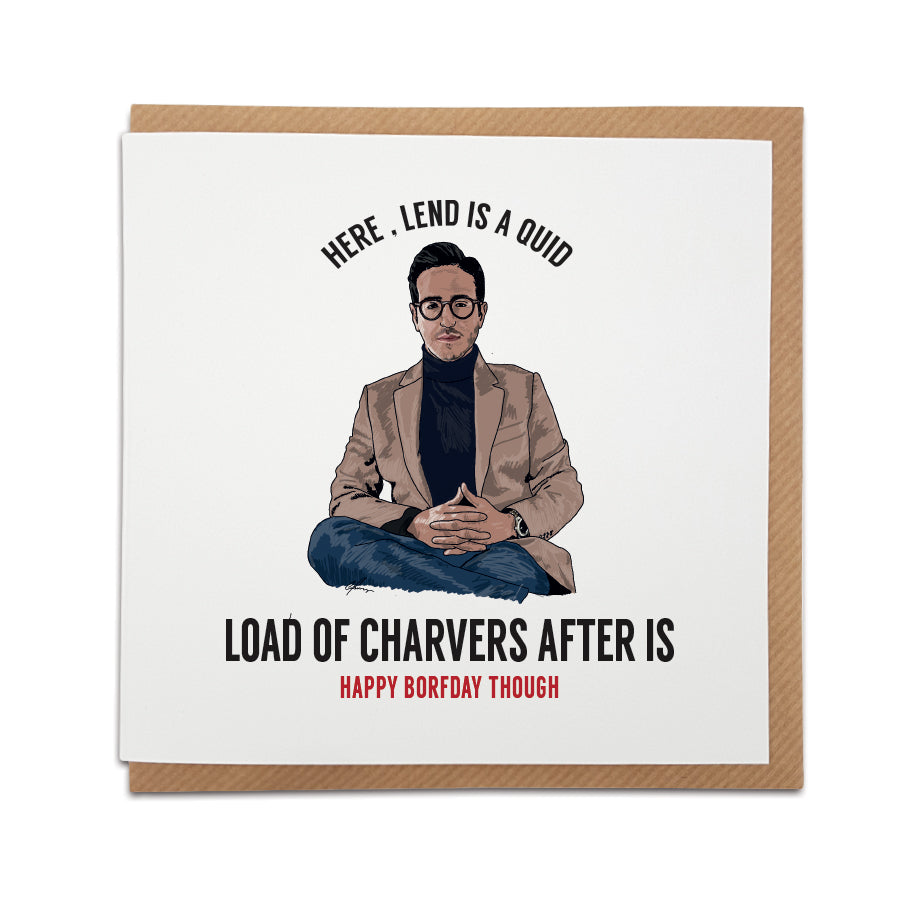 tinder swindler geordie version of Simon Leviev. Here lend is a quid. Load of charvers after is instead of my enemies. Funny newcastle accent netflix themed birthday card 