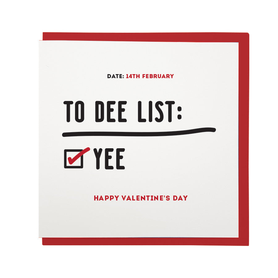 funny geordie gifts valentine's card. This Newcastle dialect card reads: Date - 14th february. To dee list: Yee (box checked) Happy Valentine's Day.