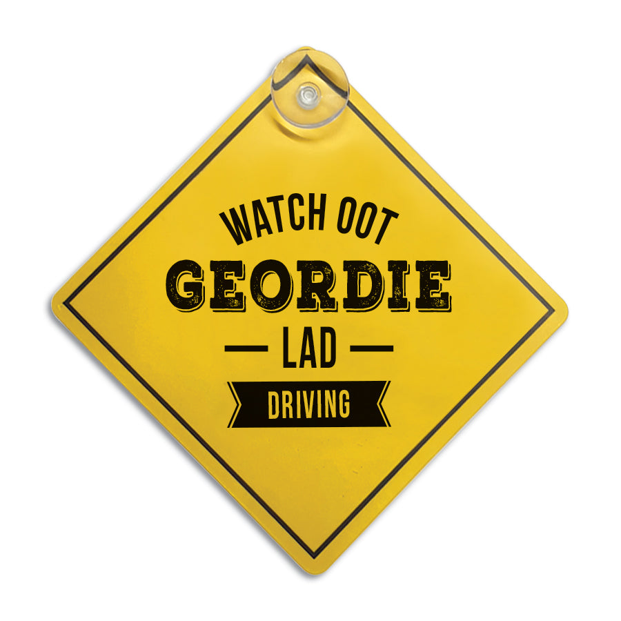 funny geordie card window sign which reads watch oot geordie lad driving Stick it on your back or side windows. perfect gift for a newcastle friend or driver