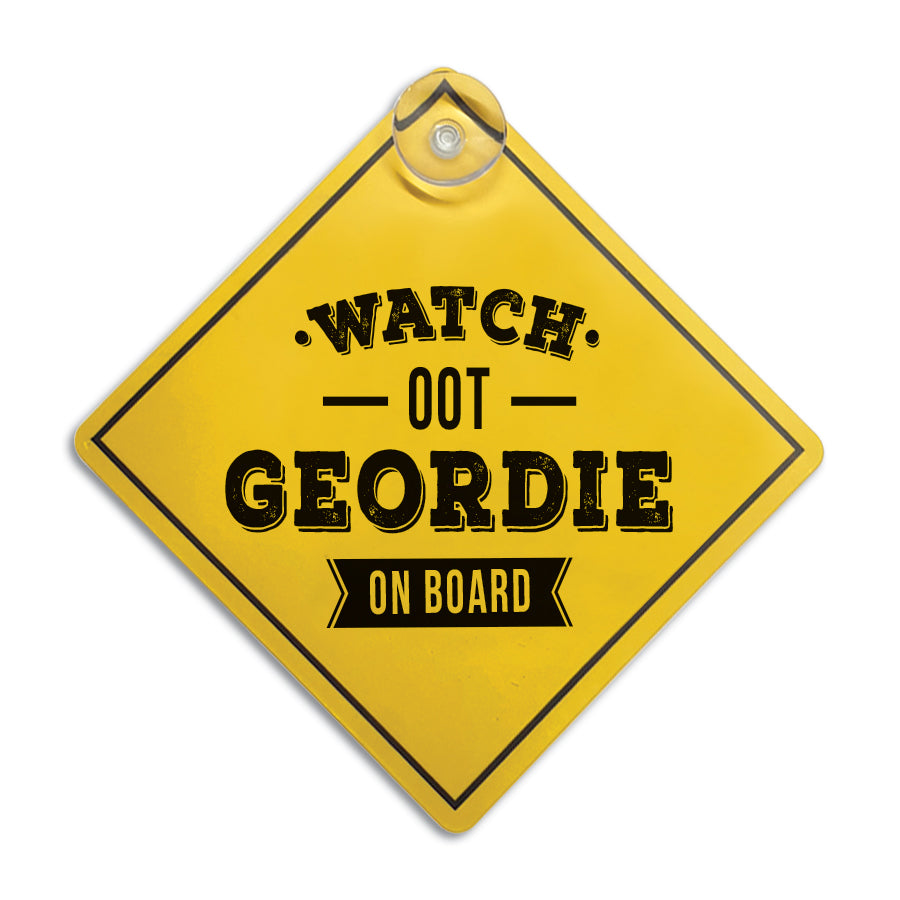 watch oot geordie on board funny newcastle accent car window sign hanger