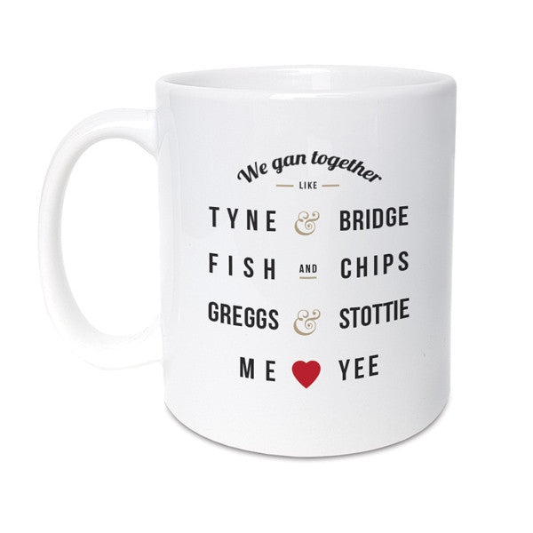 we gan together like funny geordie gifts mug. Tyne and bridge, greggs and stottie