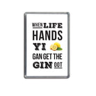 when life hands yi lemons gan get the gin oot geordie gifts small newcastle present magnet