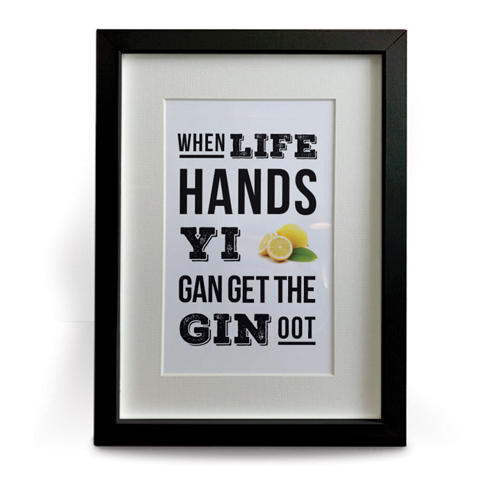 newcastle motivational quote. When life hands yi lemons gan get the gin oot geordie gifts framed print house present