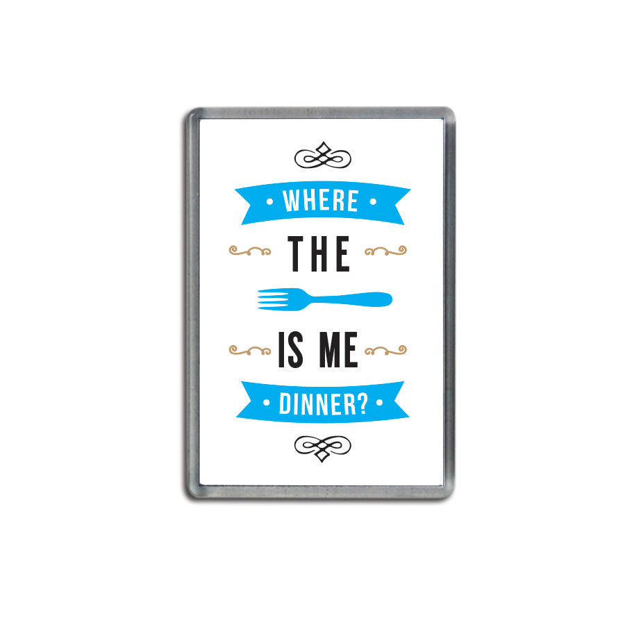 where the fork is me dinner? Geordie magnet newcastle souvenir gift