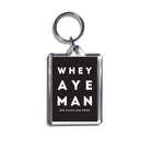 whey aye man black geordie keyring newcastle souvenirs