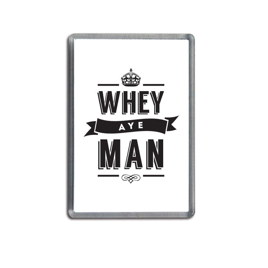whey aye man new design white geordie phrase fridge magnet