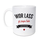 wor lass yi proper lush. Class girlfriend geordie gifts mug